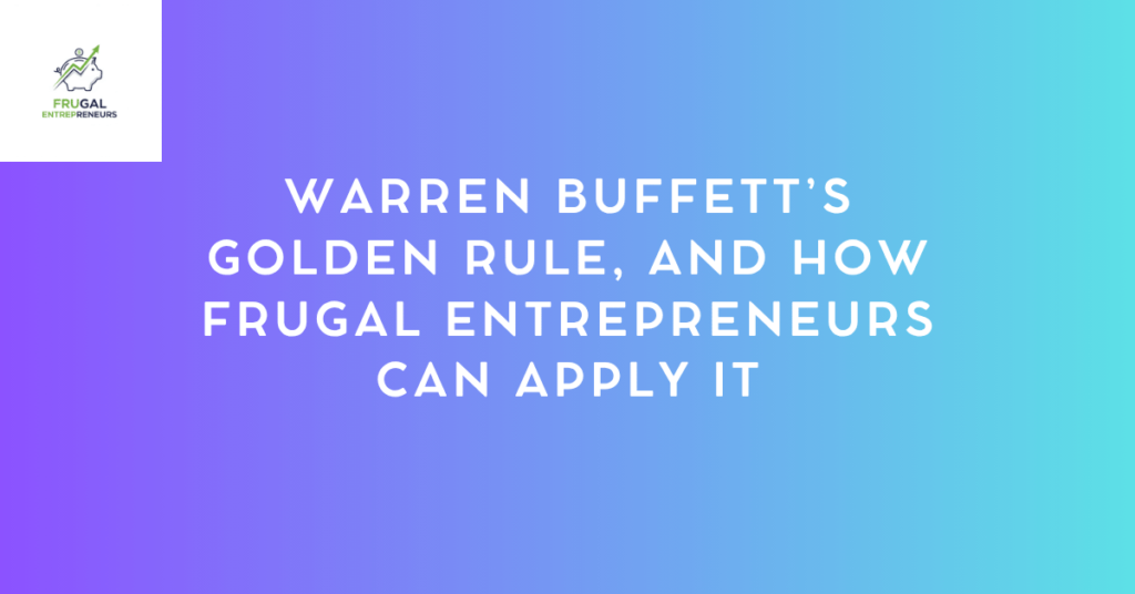 Warren Buffett’s Golden Rule Featured Image
